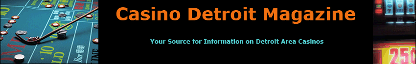 Detroit casino news, hotels, travel, restaurant and reviews